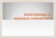 Actividades e espazos industriais en España