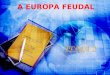 Tema 2: A Europa feudal