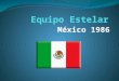 Equipo Estelar México 1986