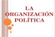 La organización politica 10°