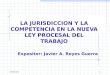 La jurisdiccion y la competencia en la nueva ley procesal del trabajo (1)