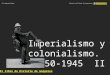 Imperialismo y colonialismo, 1850-1945 II