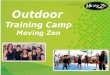 Outdoor Training Camp Moving Zen