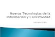 Nuevas tecnologías de la información y conectividad