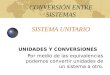 Sistema unitario conversion de unidades