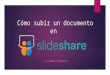 Cómo subir un documento en slideshare