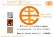 Finanzas para una Economía Sostenible: inversión responsable