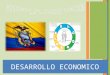 Desarrollo economico.. historia de planificacion en ecuador