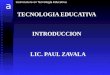 Revise esta presentación de Introducción a la Tecnología Educativa y emita sus comentarios
