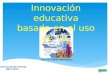 Innovacion Educativa con TIC