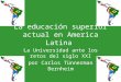 La educación superior actual en américa latina
