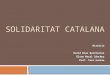 A solidaritat catalana david d i elena m