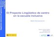 PEL-Proyecto linguistico de centro, en la escuela inclusiva