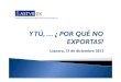 Y tú, ¿Por qué no exportas?. Herramientas comerciales para la Internacionalización de la Empresa Asturiana. ASTUREX