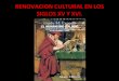 Renovacion cultural en los siglos XV y XVI  Profesor Claudio Aros Q