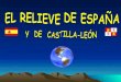 EL RELIEVE DE CASTILLA Y LEÓN Y DE ESPAÑA