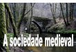 A sociedade medieval