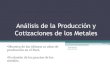 AnáLisis De La Produccióny Cotizaciones de los Metales en el Perú