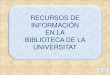 Recursos de información bibliotecas UV