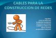 Cables para la construccion de redes