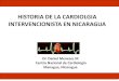 Historia de la Cardiologia Intervencionista en Nicaragua