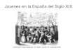La juventud del siglo XIX en España