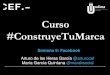 Capítulo 9 #ConstruyeTuMarca: Facebook