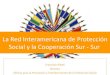 La Red Interamericana de Protección Social y la Cooperación Sur-Sur