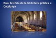 Breu història de la biblioteca pública a catalunya