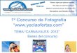 1º concurso de fotografia de  carnavales 2012