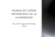 Ruinas de Copan, patrimonio de la humanidad, Honduras