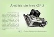 Análisis de tres GPU