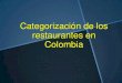 Categorización de los restaurantes en colombia