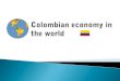 Economía Colombiana en el mundo
