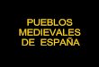 Pueblos Medievales de toda España