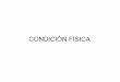 PresentacióN CondicióN FíSica2