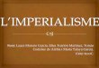 Power point de l’imperialisme. Laura Moreno, Elisa Turrión, Maria Talaya i Tomás Codoñer 4C