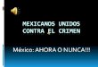 Mexicanos Unidos Contra El Crimen 1