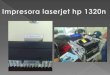 Impresora laser hp 1320 n