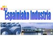 Espainiako industria I