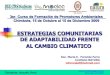 Natura Epa 07  Estrategias Comunitarias de Adaptacion Frente al Cambio Climatico  Soc  María Elena Foronda