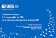 Webconference obs: La impresión en 3D, ¿la próxima revolución industrial?
