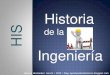 Historia de la ingeniería (qué es la historia) primera clase