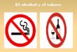El alcohol y el tabaco   patricia