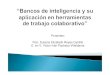 Presentacion bancos de-inteligencia_y_herramientas_de_trabajo_colaborativo