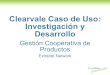 Clearvale: Caso de Uso > Investigacion y Desarrollo