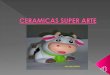 Ceramicas super arte presentacion power p (1)