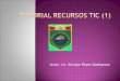 Tutorial recursos tic (1)