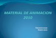 Material de animacion 2010 exp