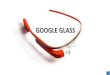 Google glass CSC